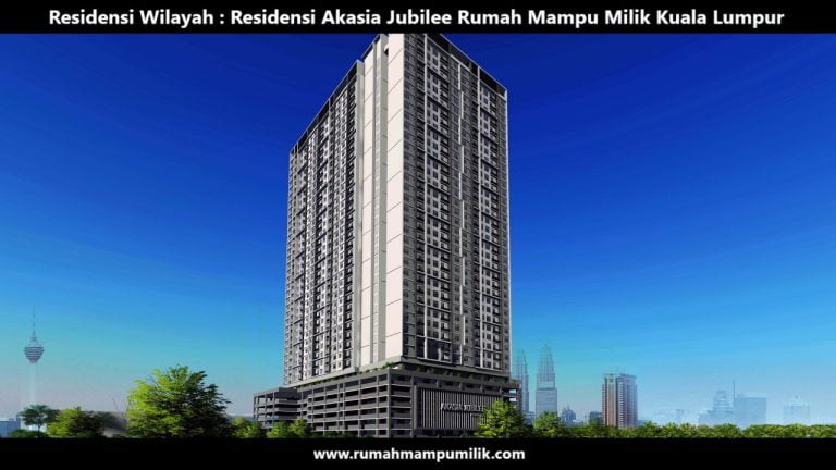 Residensi Wilayah : Residensi Akasia Jubilee Rumah Mampu Milik Kuala Lumpur Affordable Homes