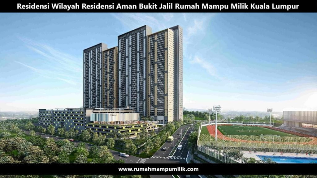 Residensi Wilayah Residensi Aman Bukit Jalil Rumah Mampu Milik Kuala Lumpur Affordable HomesResidensi Wilayah Residensi Aman Bukit Jalil Rumah Mampu Milik Kuala Lumpur Affordable Homes