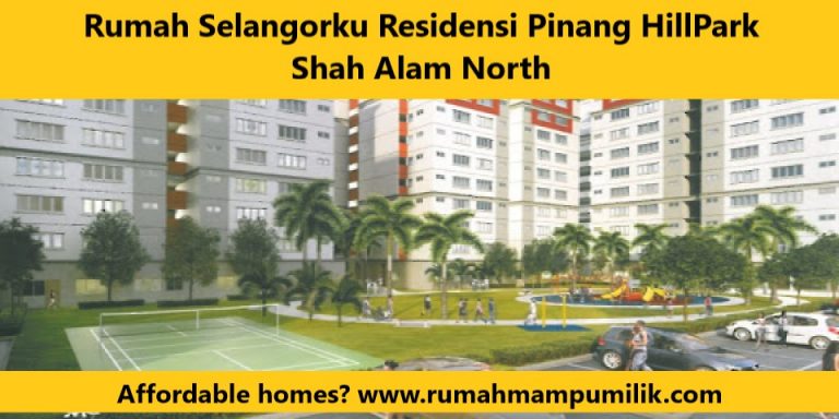 Rumah Selangorku Residensi Pinang HillPark Shah Alam North Affordable Homes in Malaysia