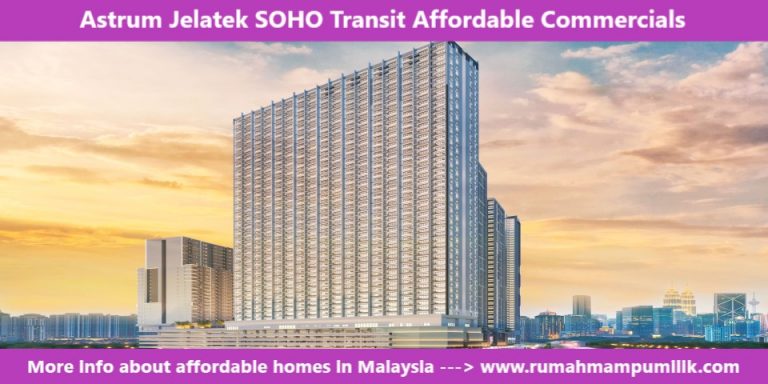 Astrum Jelatek SOHO Transit Affordable Commercials
