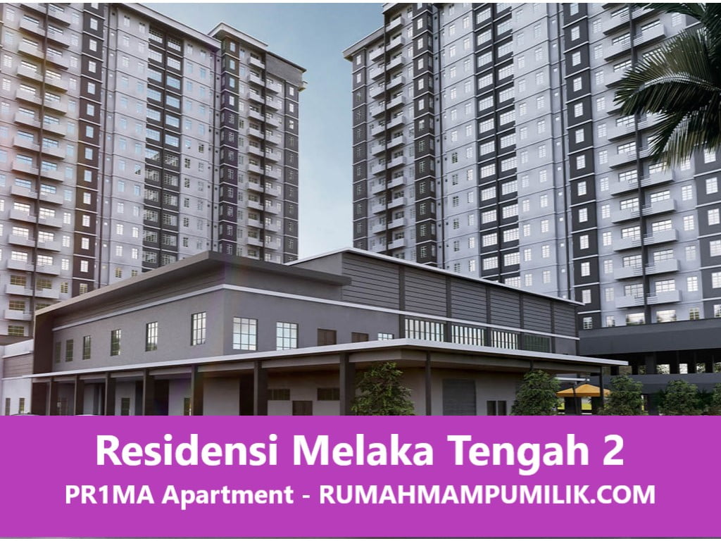 Residensi Melaka Tengah 2 PR1MA Apartment