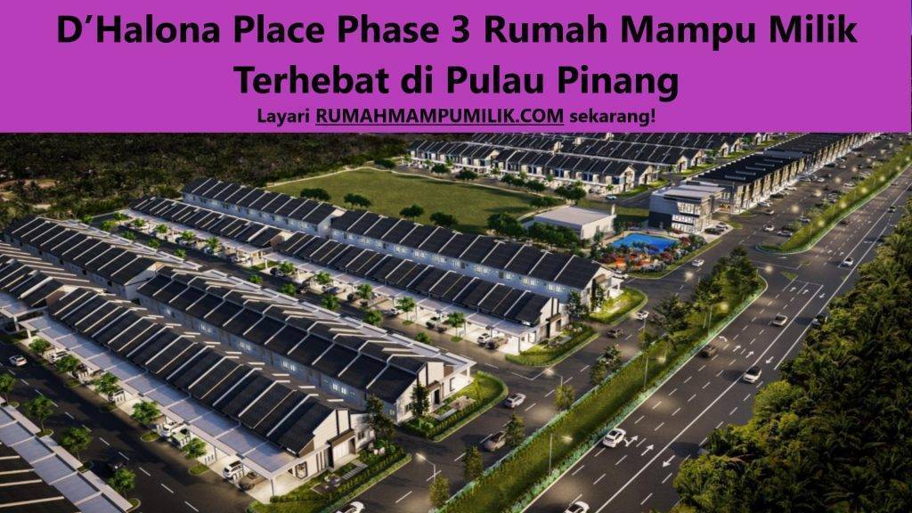 D’Halona Place Phase 3 Rumah Mampu Milik