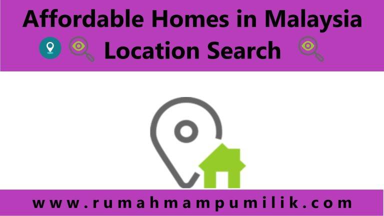 Affordable Homes in Malaysia Location Search