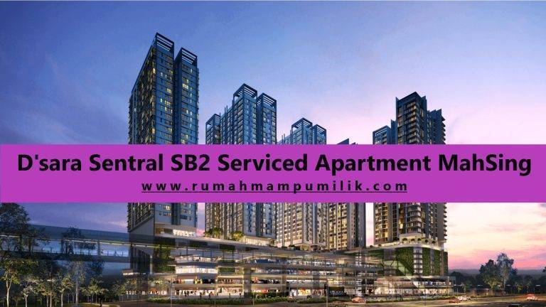 D'sara Sentral SB2 Serviced Apartment MahSing