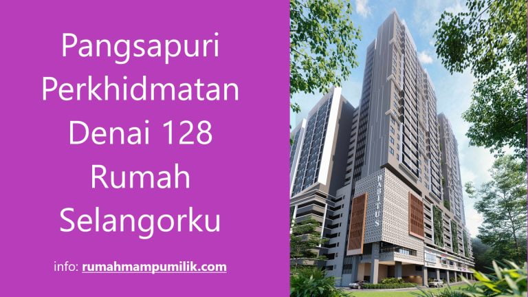 Pangsapuri Perkhidmatan Denai 128 Bukit Raja Rumah Selangorku
