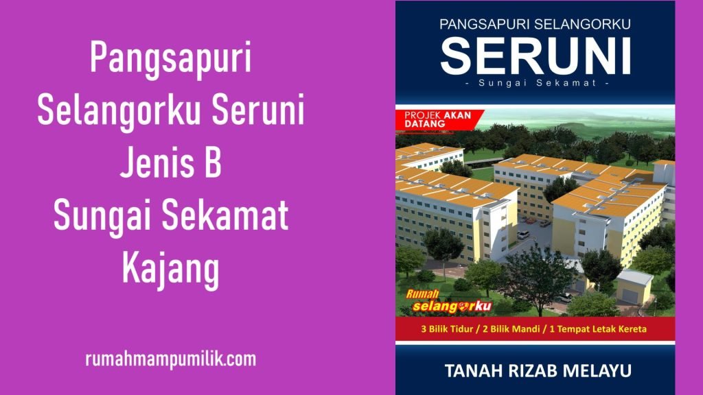 Pangsapuri Selangorku Seruni Jenis B Sungai Sekamat Kajang