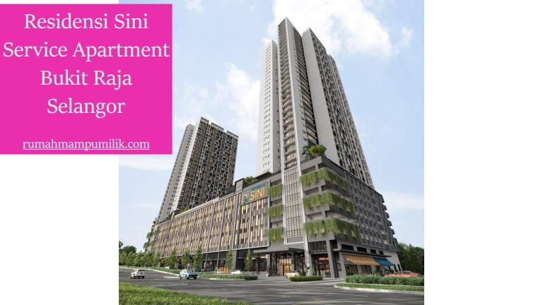 Residensi Sini Service Apartment Bukit Raja Selangor