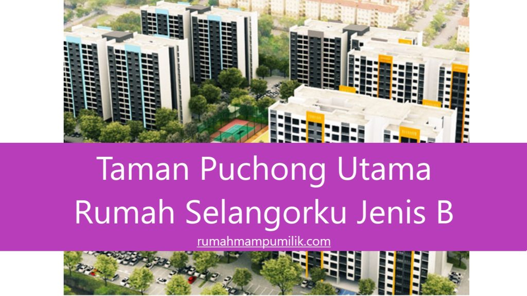 Taman Puchong Utama Rumah Selangorku Jenis B - Rumah Mampu Milik 1001 ...