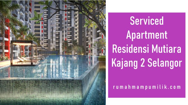 Serviced Apartment Residensi Mutiara Kajang 2