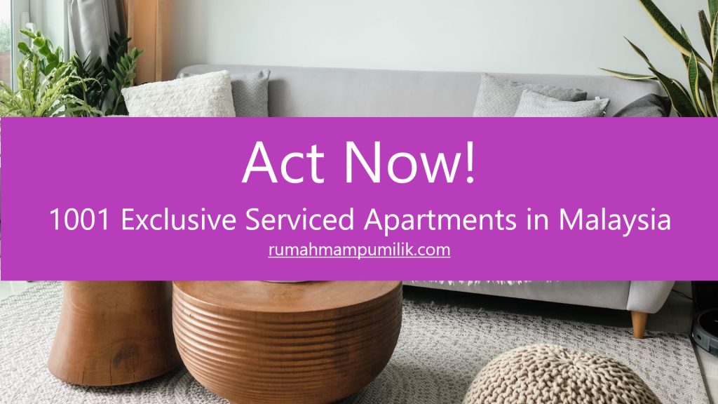 Act Now! 1001 Exclusive Serviced Apartments in Malaysia