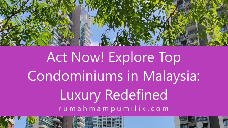 Act Now Explore Top Condominiums in Malaysia Luxury Redefined