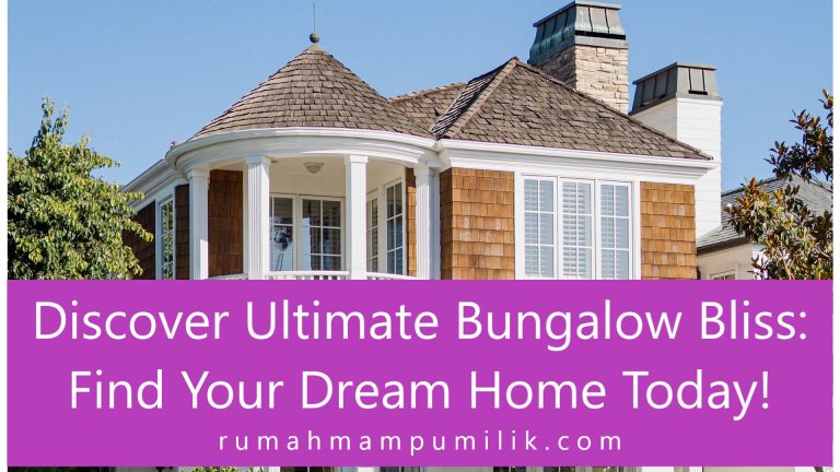 Discover Ultimate Bungalow Bliss: Find Your Dream Home Today!