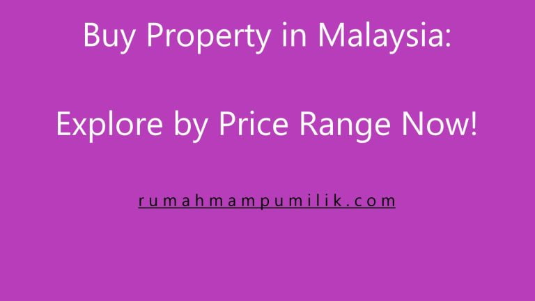 Buy Property in Malaysia: Explore by Price Range Now!